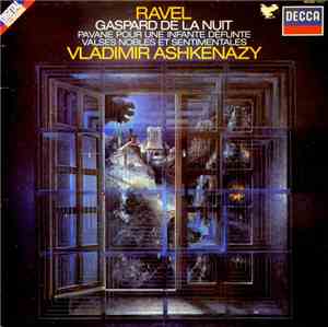 Ravel / Vladimir Ashkenazy - Gaspard De La Nuit / Pavane Pour Une Infante D ...