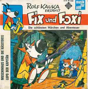 Rolf Kauka - Fix Und Foxi - Muschimaus Und Die Käsetorte / Lupo Der Kapitän