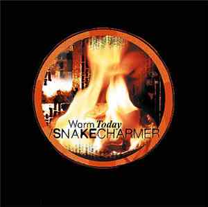 Snakecharmer  - Warm Today