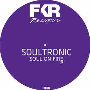 Soultronic  - Soul On Fire EP