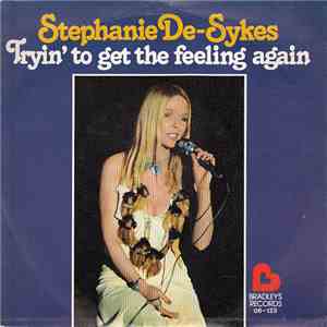 Stephanie De-Sykes - Tryin'To Get The Feeling Again