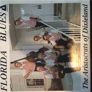 The Aristocrats of Dixieland - Florida Blues