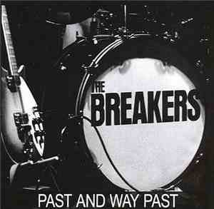 The Breakers  - Past And Way Past