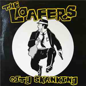 The Loafers - City Skanking