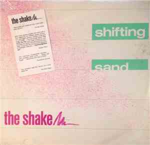 The Shake - Shifting Sand