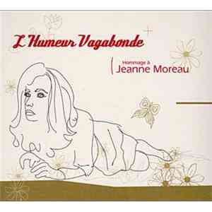 Various L'Humeur Vagabonde - Hommage A Jeanne Moreau
