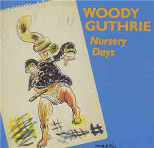 Woody Guthrie - Nursery Days