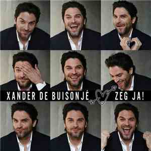 Xander de Buisonjé - Zeg Ja!
