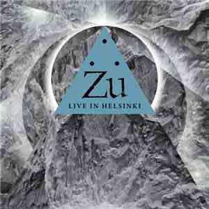 Zu - Live In Helsinki