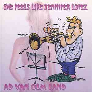 Ad Van Olm - She Feels Like Jennifer Lopez