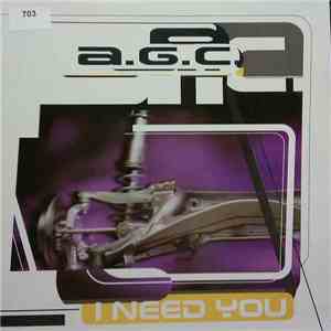 A.G.C. - I Need You