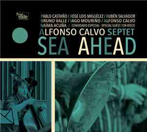 Alfonso Calvo Septet - Sea Ahead