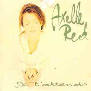 Axelle Red - Je T'attends