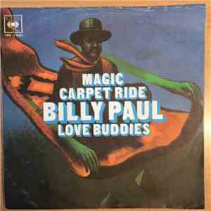 Billy Paul - Magic Carpet Ride/ Love Buddies