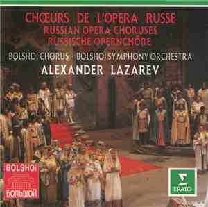 Bolshoi Chorus, Bolshoi Symphony Orchestra, Alexander Lazarev - Chɶurs De L ...