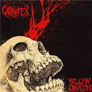 Carnifex  - Slow Death