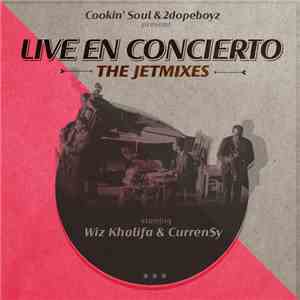 Cookin' Soul Starring Wiz Khalifa & Curren$y - Live En Concierto: The Jetmi ...