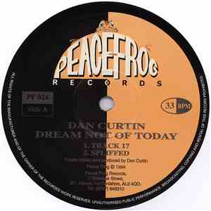 Dan Curtin - Dream Not Of Today