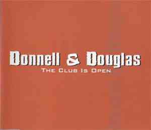 Donnell & Douglas - The Club Is Open