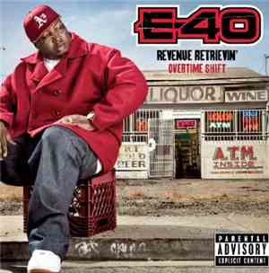 E-40 - Revenue Retrievin': Overtime Shift