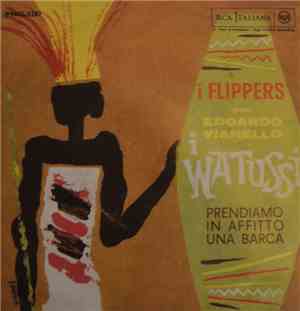 Edoardo Vianello & I Flippers - I Watussi / Prendiamo In Affitto Una Barca