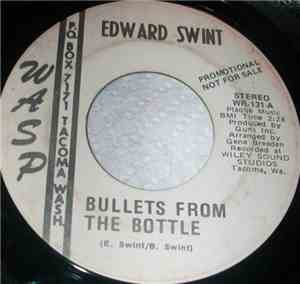 Edward Swint - Bullets From The Bottle