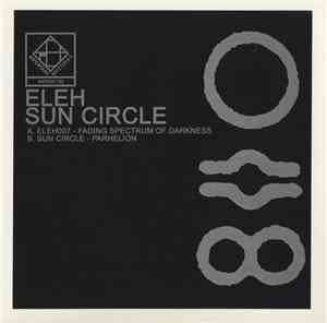 Eleh / Sun Circle - Fading Spectrum Of Darkness / Parhelion