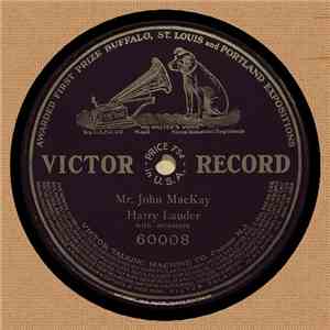 Harry Lauder - Mr. John MacKay