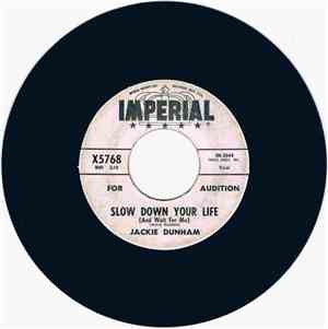 Jackie Dunham - Slow Down Your Life (And Wait For Me) / I Think Of You