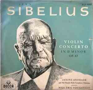 Jean Sibelius, Janine Andrade, Nils-Eric Fougstedt - Violin Concerto In D M ...