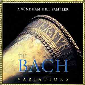 Johann Sebastian Bach, Various - The Bach Variations (A Windham Hill Sample ...