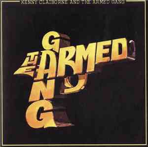 Kenny Claiborne And The Armed Gang - The Armed Gang