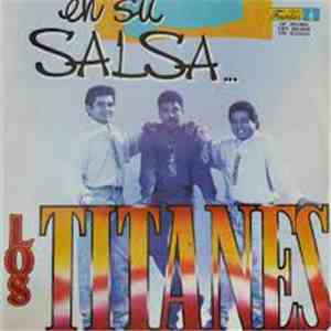 Los Titanes - En Su Salsa
