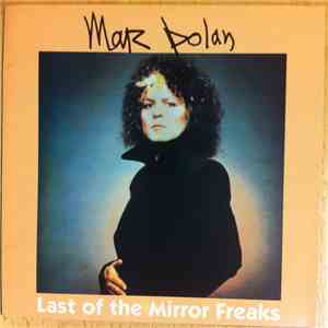 Marc Bolan - Last Of The Mirror Freaks