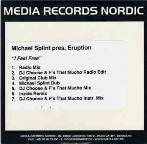 Michael Splint Pres. Eruption - I Feel Free