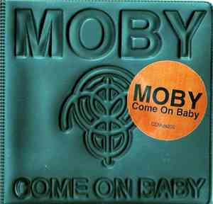 Moby - Come On Baby