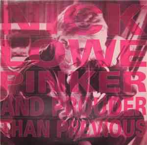 Nick Lowe - Pinker And Prouder Than Previous