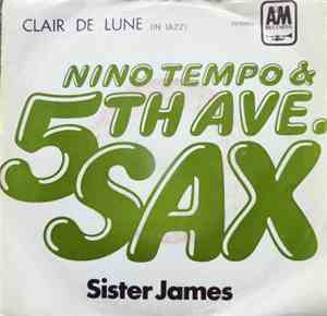 Nino Tempo & 5th Ave. Sax - Sister James / Clair De Lune (In Jazz)