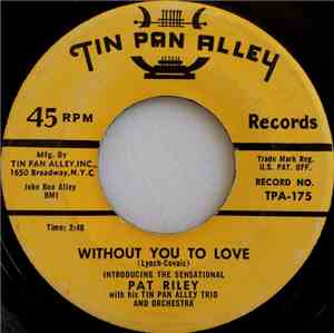Pat Riley - Without You To Love / Get With It!