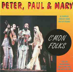 Peter, Paul & Mary - C'mon Folks