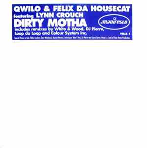 Qwilo & Felix Da Housecat Featuring Lynn Crouch - Dirty Motha