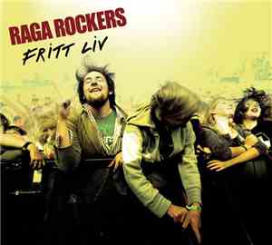 Raga Rockers - Fritt Liv