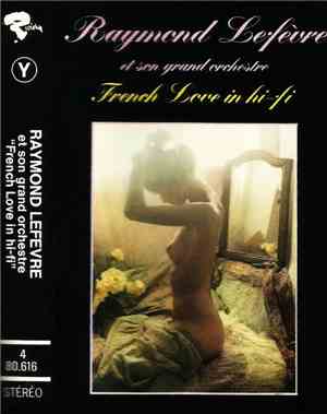 Raymond Lefèvre Et Son Grand Orchestre - French Love In Hi Fi