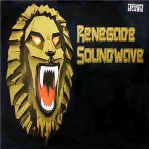Renegade Soundwave - Renegade Soundwave