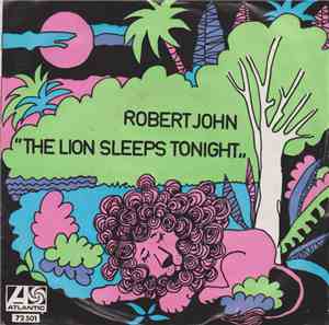 Robert John - The Lion Sleeps Tonight (Wimoweh) (Mbube) / Janet