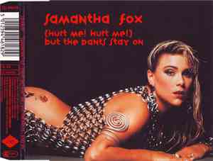 Samantha Fox - (Hurt Me! Hurt Me!) But The Pants Stay On