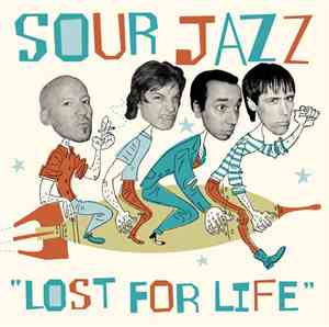 Sour Jazz - Lost For Life
