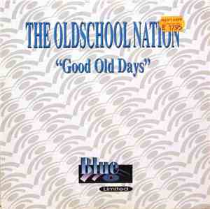 The Oldschool Nation - Good Old Days