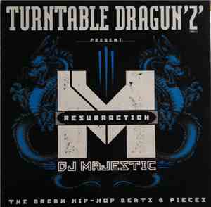 Turntable Dragun'z Present DJ Majestic - Resurraction: The Break Hip-Hop Be ...
