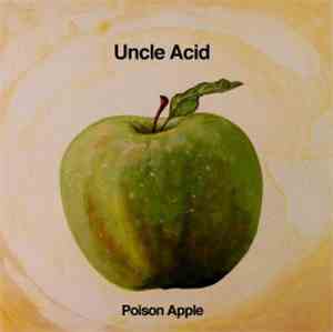 Uncle Acid - Poison Apple